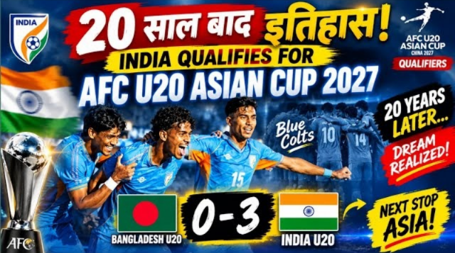 India Ends 20-Year Wait, Qualifies for AFC U-20 Asian Cup 2027 After 3-0 Win Over Bangladesh